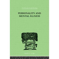 Personality and Mental Illness: An Essay in Psychiatric Diagnosis