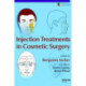 Injection Treatments in Cosmetic Surgery
