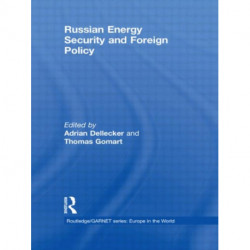 Russian Energy Security and Foreign Policy