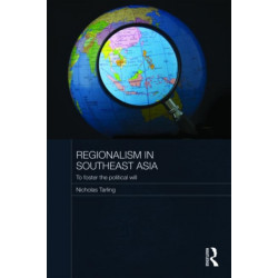 Regionalism in Southeast Asia: To foster the political will
