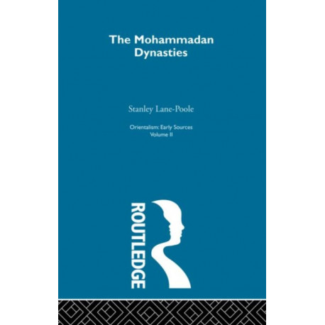 The Mohammadan Dyn:Orientalism V 2: Orientalism: Early Sources