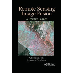 Remote Sensing Image Fusion: A Practical Guide