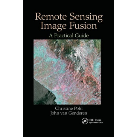 Remote Sensing Image Fusion: A Practical Guide