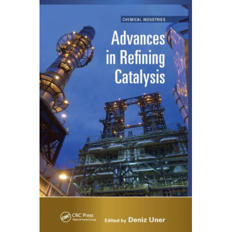 Advances in Refining Catalysis