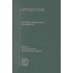 Applied Ethics: Critical Concepts in Philosophy