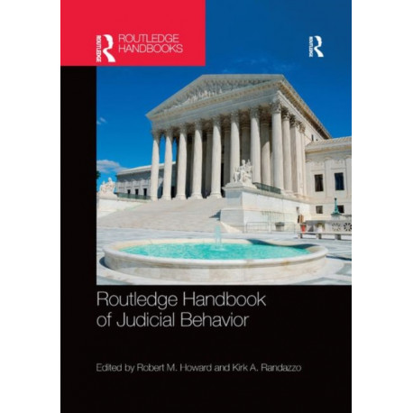 Routledge Handbook of Judicial Behavior