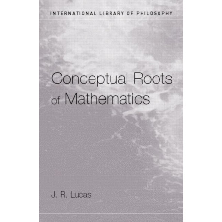 Conceptual Roots of Mathematics