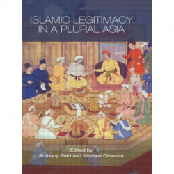 Islamic Legitimacy in a Plural Asia