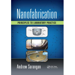 Nanofabrication: Principles to Laboratory Practice
