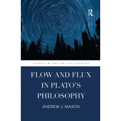 Flow and Flux in Plato's Philosophy