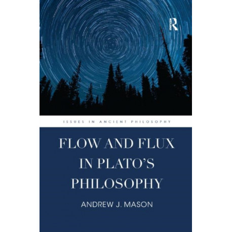 Flow and Flux in Plato's Philosophy