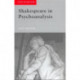 Shakespeare in Psychoanalysis