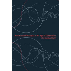 Architectural Principles in the Age of Cybernetics