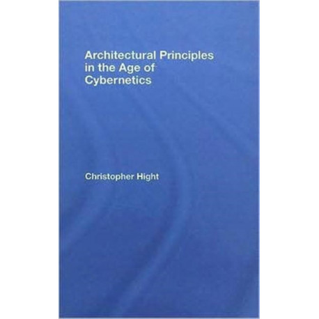 Architectural Principles in the Age of Cybernetics