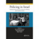 Policing in Israel: Studying Crime Control, Community, and Counterterrorism