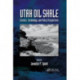 Utah Oil Shale: Science, Technology, and Policy Perspectives