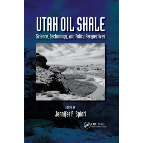 Utah Oil Shale: Science, Technology, and Policy Perspectives