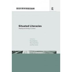 Situated Literacies: Theorising Reading and Writing in Context
