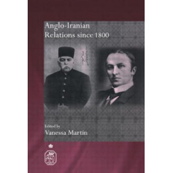 Anglo-Iranian Relations since 1800