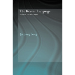 The Korean Language: Structure, Use and Context