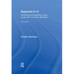 Dyspraxia 5-14: Identifying and Supporting Young People with Movement Difficulties