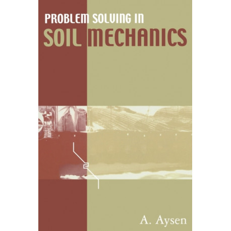 Problem Solving in Soil Mechanics