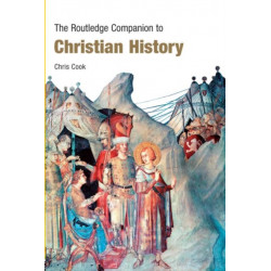 The Routledge Companion to Christian History