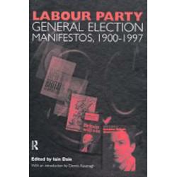 Volume Two. Labour Party General Election Manifestos 1900-1997