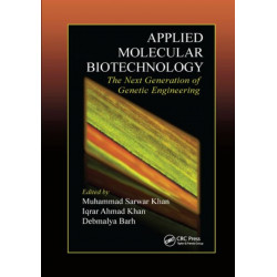 Applied Molecular Biotechnology: The Next Generation of Genetic Engineering