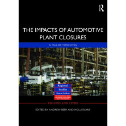 The Impacts of Automotive Plant Closure: A Tale of Two Cities