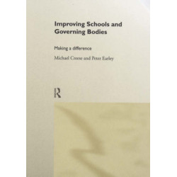 Improving Schools and Governing Bodies: Making a Difference
