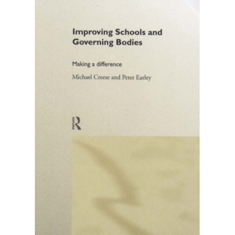 Improving Schools and Governing Bodies: Making a Difference