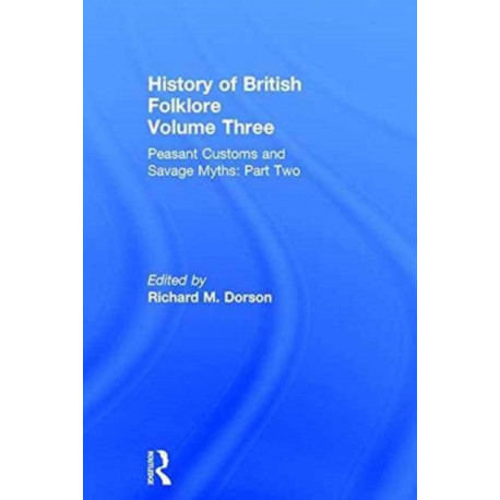 History of British Folklore: Volume 3