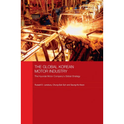 The Global Korean Motor Industry: The Hyundai Motor Company's Global Strategy