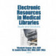 Electronic Resources in Medical Libraries: Issues and Solutions