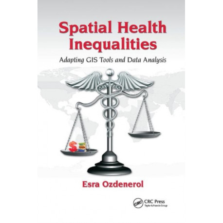 Spatial Health Inequalities: Adapting GIS Tools and Data Analysis