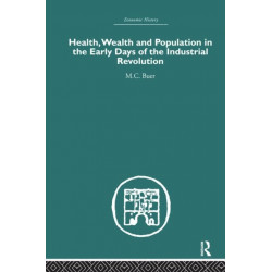 Health, Wealth and Population in the Early Days of the Industrial Revolution