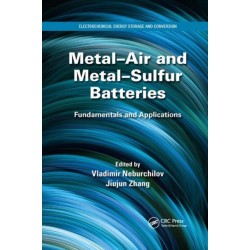 Metal-Air and Metal-Sulfur Batteries: Fundamentals and Applications