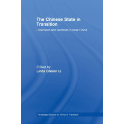 The Chinese State in Transition: Processes and contests in local China