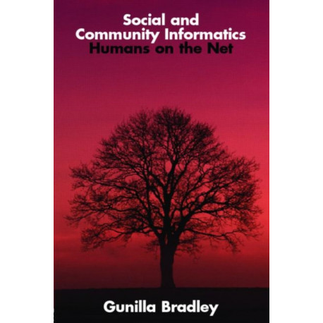 Social and Community Informatics: Humans on the Net