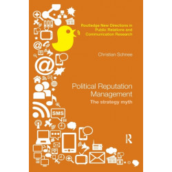 Political Reputation Management: The Strategy Myth