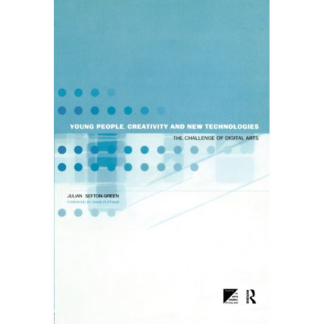 Young People, Creativity and New Technologies: The Challenge of Digital Arts