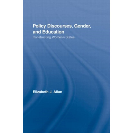Policy Discourses, Gender, and Education: Constructing Women's Status