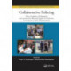 Collaborative Policing: Police, Academics, Professionals, and Communities Working Together for Education, Training, and Program Implementation