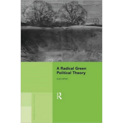 A Radical Green Political Theory
