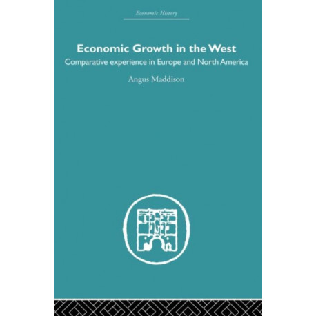 Economic Growth in the West: Comparative Experience in Europe and North America