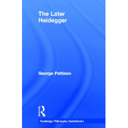 Routledge Philosophy Guidebook to the Later Heidegger