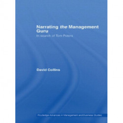 Narrating the Management Guru: In Search of Tom Peters
