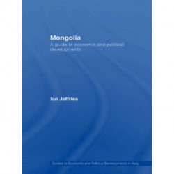 Mongolia: A Guide to Economic and Political Developments