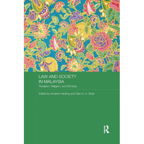 Law and Society in Malaysia: Pluralism, Religion and Ethnicity